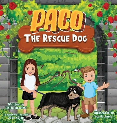 Paco The Rescue Dog by Mascitti, Eloise