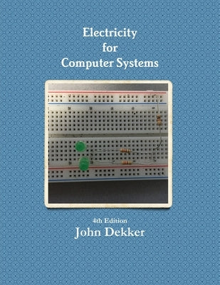 Electricity for Computer Systems 4th Edition by Dekker, John