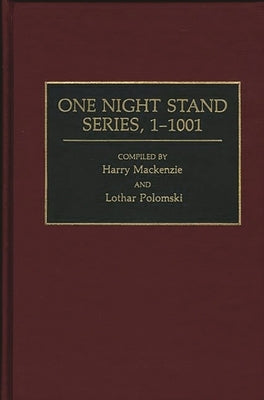 One Night Stand Series, 1-1001 by MacKenzie, Harry