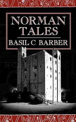Norman Tales by Barber, Basil C.