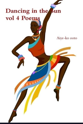 Dancing in the Sun by Ooto, Aiye-Ko