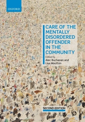 Care of the Mentally Disordered Offender in the Community by Buchanan, Alec