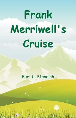 Frank Merriwell's Cruise by Standish, Burt L.