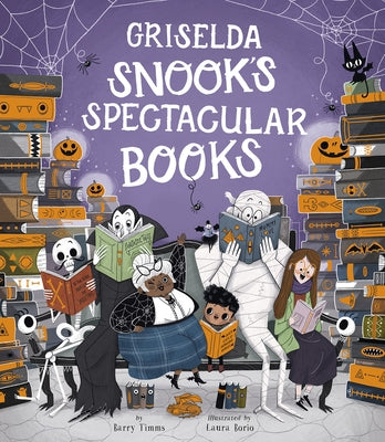 Griselda Snook's Spectacular Books by Timms, Barry