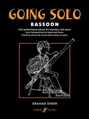 Going Solo Bassoon: First Performance Pieces for Bassoon with Piano by Sheen, Graham