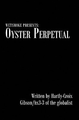 Oyster Perpetual by Gibson, Hartly Croix