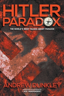 The Hitler Paradox by Dunkley, Andrew