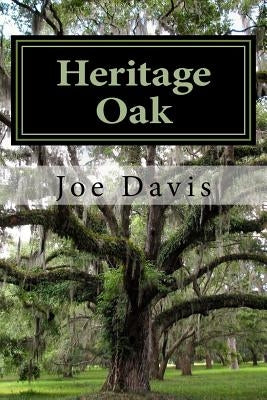 Heritage Oak: Faith, Elder Abuse, Murder by Davis, Joe