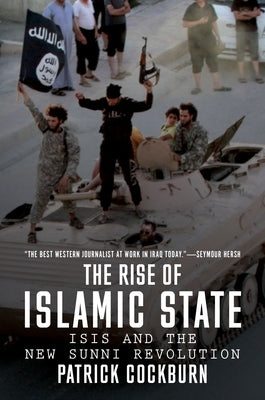 The Rise of Islamic State: Isis and the New Sunni Revolution by Cockburn, Patrick