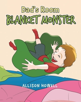 Dad's Room Blanket Monster by Howell, Allison
