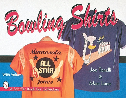 Bowling Shirts by Tonelli, Joe