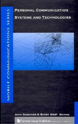 Personal Communication Systems and Technologies by Gardiner, John