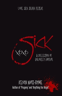 Sick xoxo (Special Edition) by Moss-Dyme, Kenya