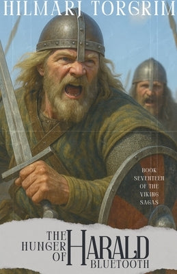 The Hunger of Harald Bluetooth by Torgrim, Hilmarj
