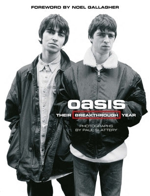 Oasis: Their Breakthrough Year by Slattery, Paul