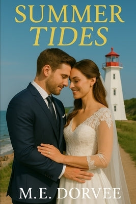 Summer Tides: Sequel to Summer Sparks by Dorvee, M. E.