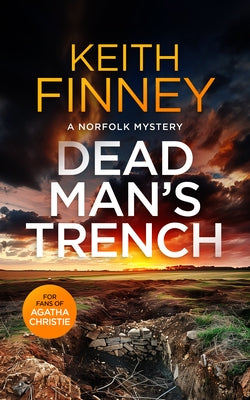 Dead Man's Trench: A Cozy British Murder Mystery Series by Finney, Keith