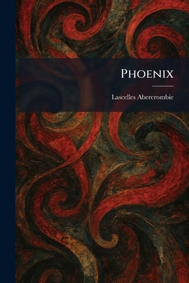 Phoenix by Abercrombie, Lascelles
