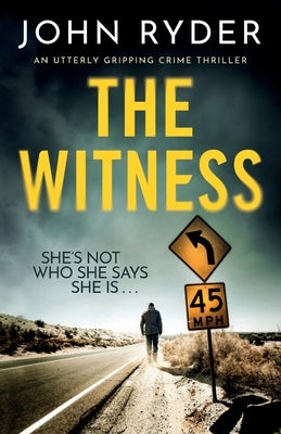 The Witness: An utterly gripping crime thriller by Ryder, John