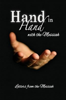 Hand in Hand with the Messiah: Letters from the Messiah by Sanford, Debra Stuart