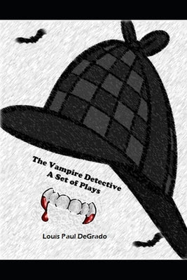 The Vampire Detective by Degrado, Louis Paul