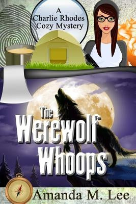 The Werewolf Whoops by Lee, Amanda M.