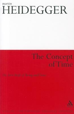 The Concept of Time: The First Draft of Being and Time by Heidegger, Martin
