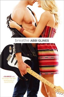 Breathe by Glines, Abbi