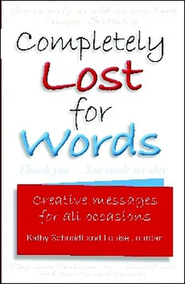 Completely Lost for Words: Creative Messages for All Occasions by Jourdan, Louise