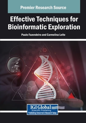 Effective Techniques for Bioinformatic Exploration by Fazendeiro, Paulo