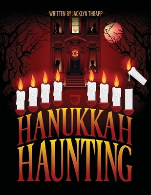 Hanukkah Haunting by Thrapp, Jacklyn