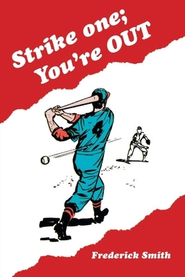 Strike One; You'Re Out by Smith, Frederick