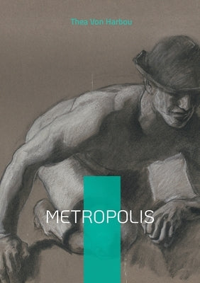 Metropolis: Science fiction and futurism by Von Harbou, Thea