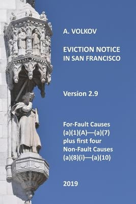 Eviction Notice in San Francisco: Version 2. For-Fault Evictions 37.9(a)(1)(A)-(a)(7) and first four Non-Fault Evictions (a)(8)(i)-(a)(10) by Volkov, Aleksandr a.