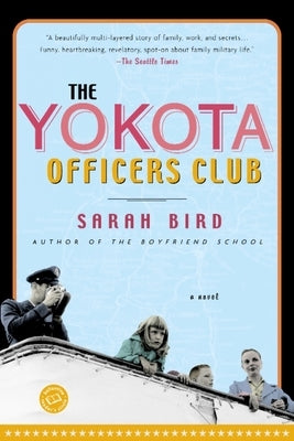 The Yokota Officers Club by Bird, Sarah