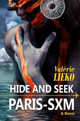 Hide and Seek PARIS-SXM by Lieko, Valérie