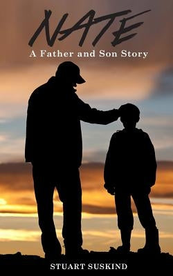 Nate: A Father and Son Story by Suskind, Stuart