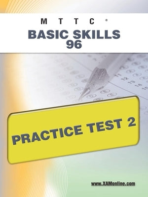 Mttc Basic Skills 96 Practice Test 2 by Wynne, Sharon A.