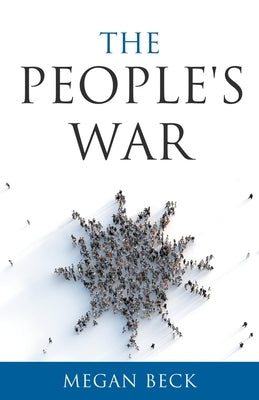 The People's War by Beck, Megan