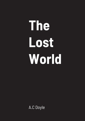 The Lost World by Doyle, A. C.
