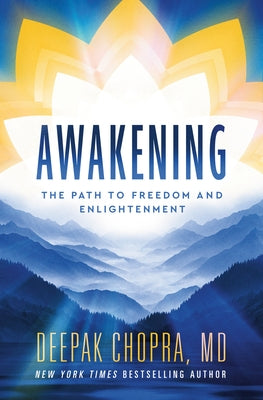 Awakening: The Path to Freedom and Enlightenment by Chopra, Deepak