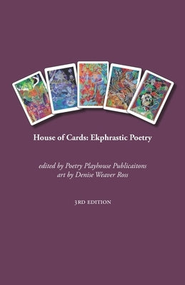 House of Cards: Ekphrastic Poetry by Lauradunn, Gayle