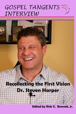 Recollecting the First Vision by Harper, Steven C.