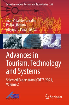 Advances in Tourism, Technology and Systems: Selected Papers from Icotts 2021, Volume 2 by Carvalho, João Vidal de