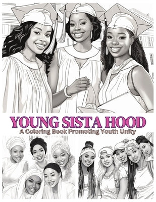 Young Sista Hood: A Coloring Book Promoting Youth Unity: Positive Coloring Book Black Girls Coloring Book Coloring Book For Black Kids M by Books, Cocoa Butter