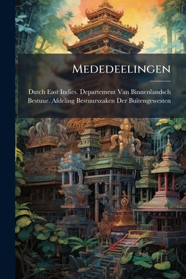 Mededeelingen by Dutch East Indies Departement Van Binne