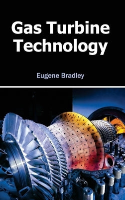 Gas Turbine Technology by Bradley, Eugene