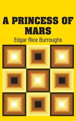 A Princess of Mars by Burroughs, Edgar Rice