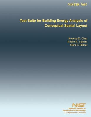 Test Suite for Building Energy Analysis of Conceptual Spatial Layout by U. S. Department of Commerce