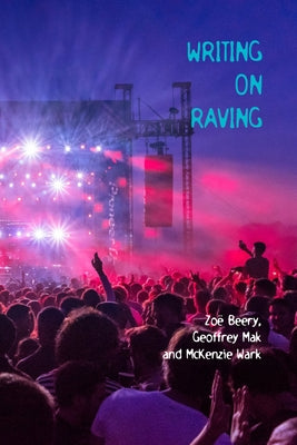 Writing on Raving by Wark, McKenzie